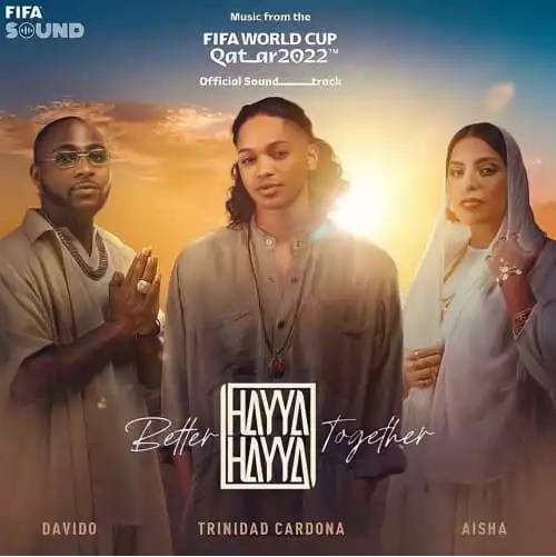 Davido, Trinidad Cardona & Aisha – Hayya Hayya