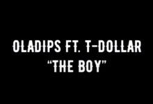 Oladips – The Boy ft T Dollar