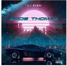 Download T.I Blaze – Bode Thomas