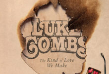 Luke Combs - The Kind of Love We Make