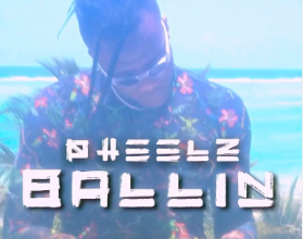 Pheelz – Ballin