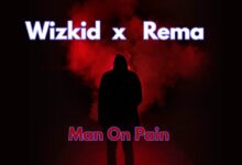 Wizkid – Man On Pain Ft. Rema