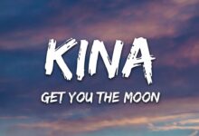 [Lyrics] Kina ft Snow - Get you the moon