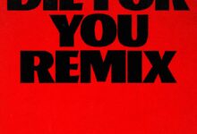 The Weeknd & Ariana Grande – Die For You (Remix)