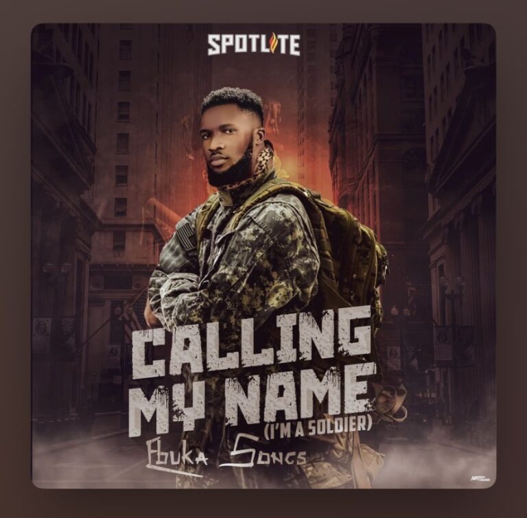 Ebuka Calling My Name (I'm A Soldier)